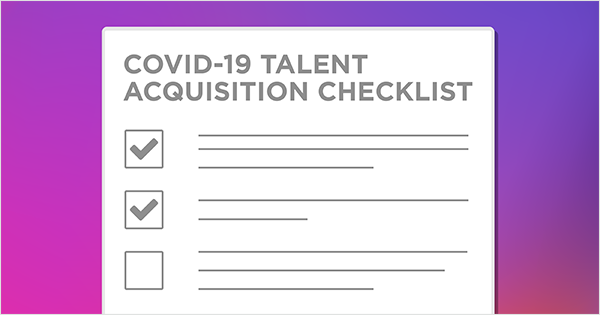 COVID-19 Talent Acquisition Checklist
